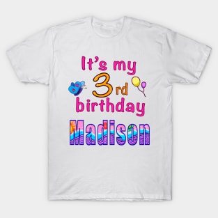 It’s my 3rd birthday Madison personalised birthday girl T-Shirt